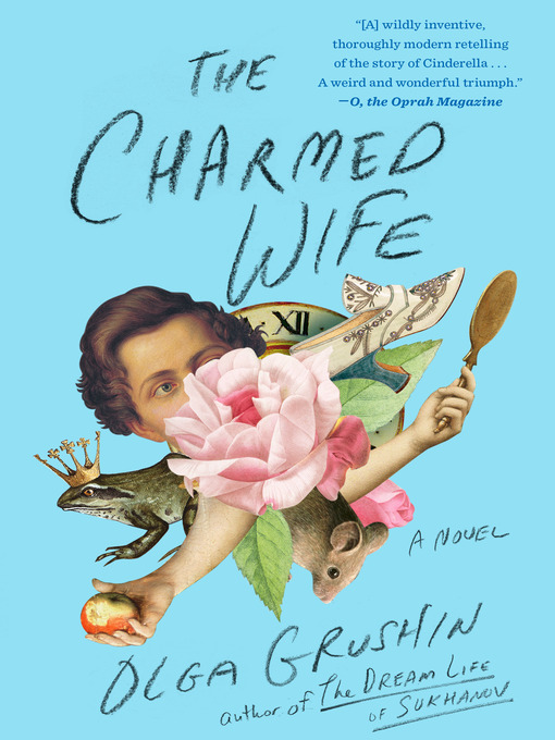 Title details for The Charmed Wife by Olga Grushin - Available